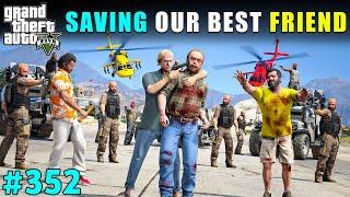 SAVING OUR BEST FRIEND LESTER FROM BIGGEST TRAP | GTA V GAMEPLAY #352 | GTA 5