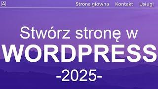 Jak Zrobić Stronę Internetową w Wordpress 2024 | 20 Kroków | Wordpress Tutorial dla Początkujących