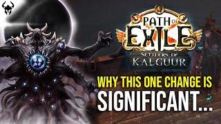 This Change Could be much BIGGER Than we Think in Path of Exile: Settlers of Kalguur