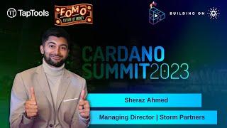 Sheraz Ahmed Managing Director Storm Partners | Cardano Summit 2023!