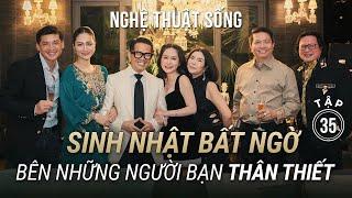 TẬP 35, NHẬT KÝ: Di Băng & những người bạn thân thiết ăn mừng sinh nhật Thái Công. Nhiều sự bất ngờ!