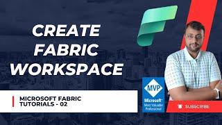 Create Microsoft Fabric Workspace
