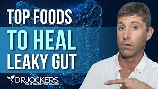 Top Ten Foods To Heal Leaky Gut