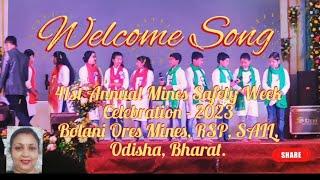 Vlog Welcome Song..41St Annual Mines Safety Week Celebration-2023Bolani Ores Mines,RSP-SAIL.Bharat.