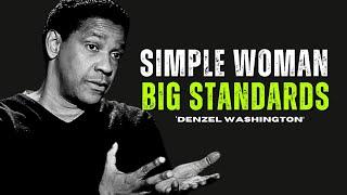 Simple Woman, Big Standards | Denzel Washington's Motivational Life Lesson''