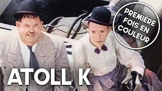 Atoll K | COLORISÉ | Laurel et Hardy en français