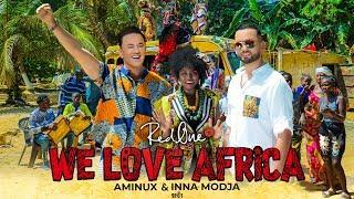 RedOne Ft. Aminux & Inna MODJA - WE LOVE AFRICA (Official AFRICAN GAMES MOROCCO 2019 Song)