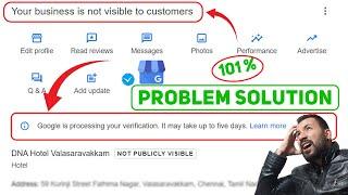 Stuck on Google is processing your verification | Your business Listing is not visible to customers