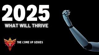 What Will Thrive in the 2025 Market