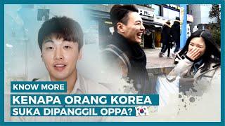[Korean Culture] Why do Korean Men Love to Be Called Oppa? - KnowMore Ep.2 [KOR-EN-IND SUB]