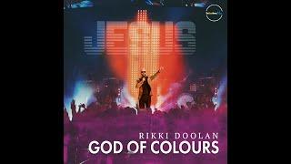 You Are Greater - Rikki Doolan [Official Audio] God Of Colours - Track 11