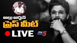 LIVE : Allu Arjun Press Meet LIVE | Revanth Reddy | Revathi | Sandhya Theatre | TV5 News