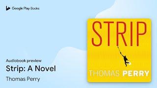 Strip: A Novel by Thomas Perry · Audiobook preview