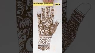 Day 95||Heena course||Mehdi||Mehndi designs||Advance mehndi Course||Mehndi||Mehndi design #shorts