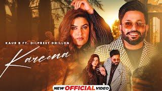 Kareena | Dilpreet Dhillon | Kaur B | New Punjabi Songs 2024 | Latest Punjabi Songs 2024