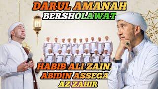 DARUL AMANAH BERSHOLAWAT BERSAMA HABIB ALI ZAINAL ABIDIN ASSEGAF & MUNSYID AZ ZAHIR