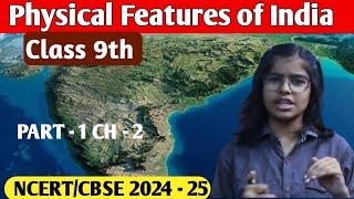 PHYSICAL FEATURES OF INDIA | Geography Chapter 2 Part 1 | Class 9th | RN Glory