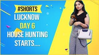 #shorts Lucknow Day 6 House Hunting Starts  Indian Mom On Duty