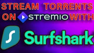 How to Use Stremio with Surfshark VPN: Stream TV and Movie Torrents