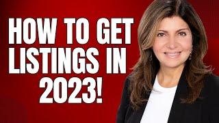 How To Get A Ton Of Listings As A Real Estate Agent In 2023!