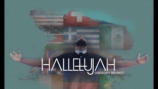 HALLELUJAH GREGORY BRUNOT By EydelyWorshipLivingGodChannel