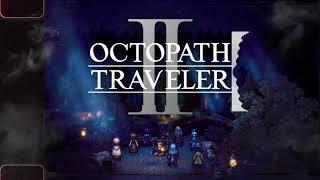 Octopath Traveler 2 OST - Main Theme (Day) | (Full Version)