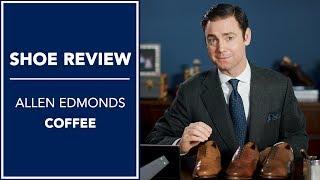 Allen Edmonds Coffee Review: Which Color Should I Choose? | Kirby Allison