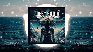 Deep End II Xplicit The Gifted x Santii