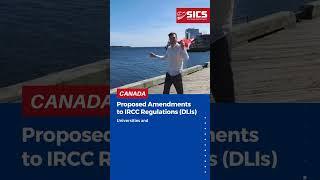 Canada - Proposed Amendments to IRCC Regulations (DLIs)