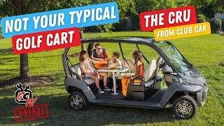 Club Car Cru - A Golf Cart Meant for the Whole Family - GolfCartingTV