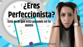 ¿Eres perfeccionista? Esto es lo que ocurre en tu mente
