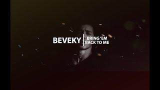 Beveky  - Bring 'Em Back To Me (Official Lyric Video)