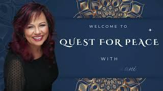 Welcome to the Quest for Peace Podcast