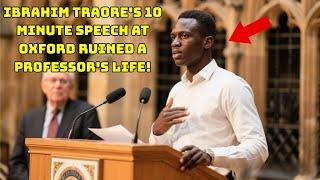  Ibrahim Traoré Spoke for 10 Minutes at Oxford — A Professor’s Life Was Never the Same!