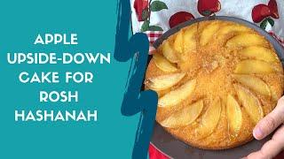 Apple Upside-Down Cake for Rosh Hashanah / Jewish Moms' Collab