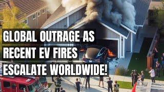 Shocking! Battery Fires on the Rise: Why EV Owners Are Speaking Out! Electric Vehicles & Fires Cases