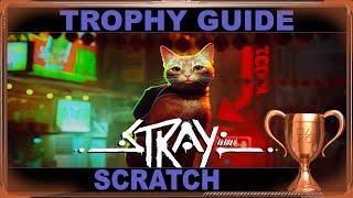 Stray - Scratch - Trophy / Achievement Guide