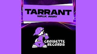 Tarrant - Walk Away (Original Mix)