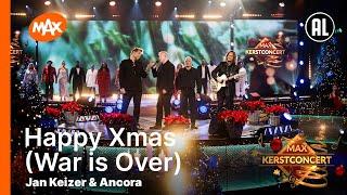 Jan Keizer & Ancora - Happy Xmas (War is Over) & Feliz Navidad | MAX KERSTCONCERT