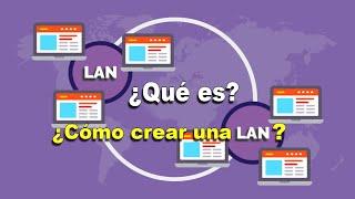 Crea y configura una Red de Área Local (LAN) en Windows, fácil y paso a paso, aquí te indicamos como