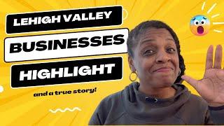 Storytime: Highlighting a few Lehigh Valley Businesses