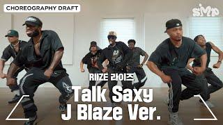 RIIZE 라이즈 'Talk Saxy' Choreography Draft (J Blaze Ver.)