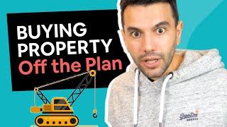 Buying Property Off the Plan [Avoid these 6 Things]