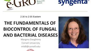 Biocontrol Webinar - Fundamentals of Biolgical Controls of Fungal and Bacterial Diseases