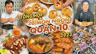 Tổng hợp 20 MÓN NGON NHẤT QUẬN 10 năm 2023 không phải ai cũng biết | Địa điểm ăn uống