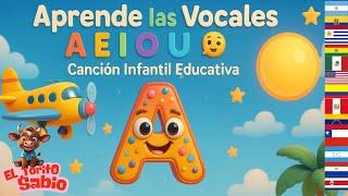 Aprende las Vocales A E I O U ️ | Canción Infantil Educativa | El Torito Sabio