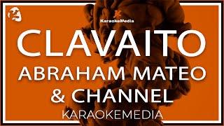 Abraham Mateo & Channel - Clavaito LETRA (INSTRUMENTAL KARAOKE)