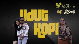 Dodit Mulyanto Ft. Lek Dahlan - Udut Kopi (Official Lyric Video)