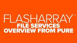 FlashArray File Services Overview