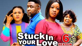 STUCK IN YOUR LOVE SEASON 6 -(New Movie)Onny Micheal, Luchy Donald, Rosabelle - 2024 Nollywood Movie